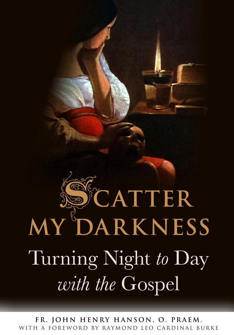 Scatter My Darkness: Turning Night to Day with the Gospel