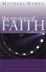 The Mystery of Faith: An Introduction to Catholicism