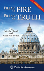 Pillar of Fire, Pillar of Truth: The Catholic Church and God's Plan for You