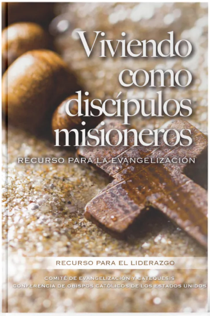 Viviendo como discipulos misioneros: Recurso para la evangelizacion (Living as Missionary Disciples)