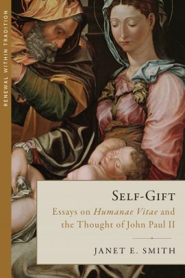 Self-Gift: Humanae Vitae and the Thought of John Paul II