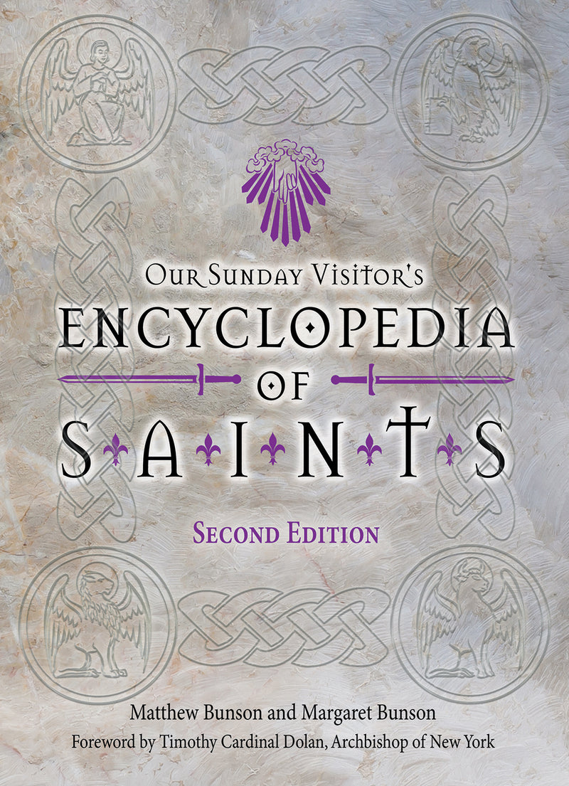Our Sunday Visitor's Encyclopedia of Saints, Second Edition
