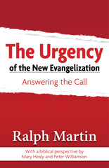 The Urgency of New Evangelization: Answering the Call
