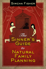 Sinner's Guide to Natural Family Planning