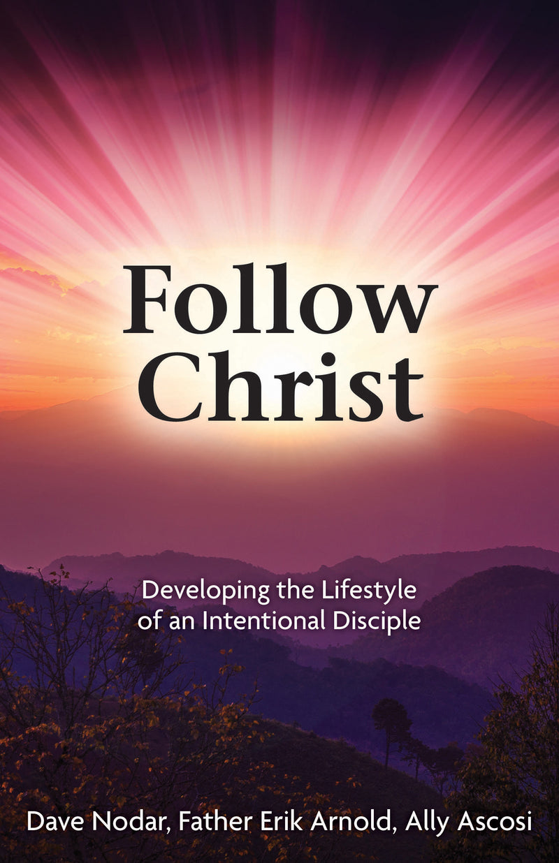 Follow Christ: Developing Lifestyle of Intentional Disciple