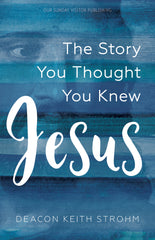 Jesus: The Story You Thought You Knew