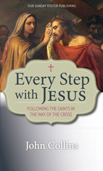 Every Step with Jesus: Following the Saints