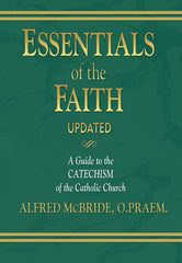 Essentials of the Faith, Updated: A Guide to the Catechism