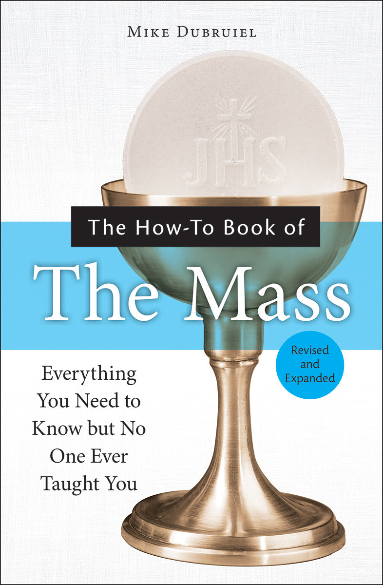The How-to Book of the Mass, Revised and Expanded