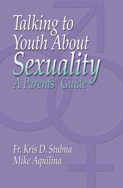 Talking to Youth About Sexuality: A Parents' Guide