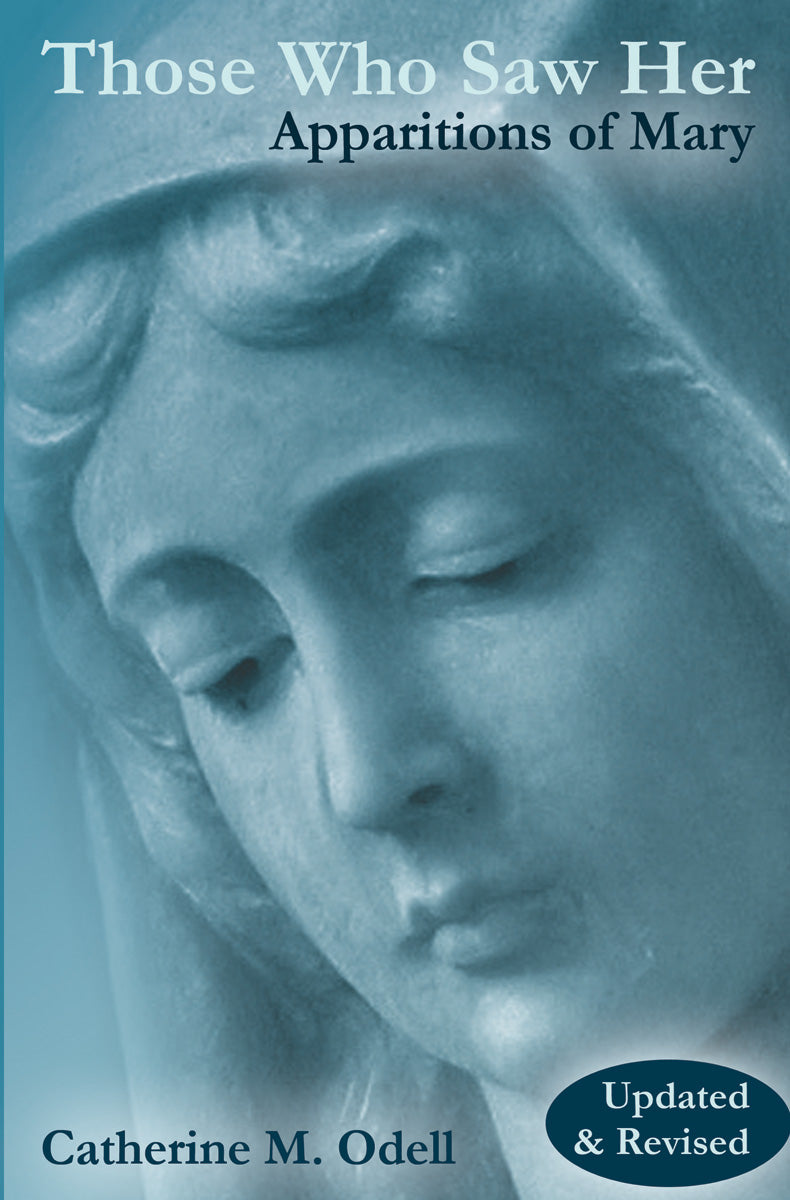 Those Who Saw Her: Apparitions of Mary, Updated