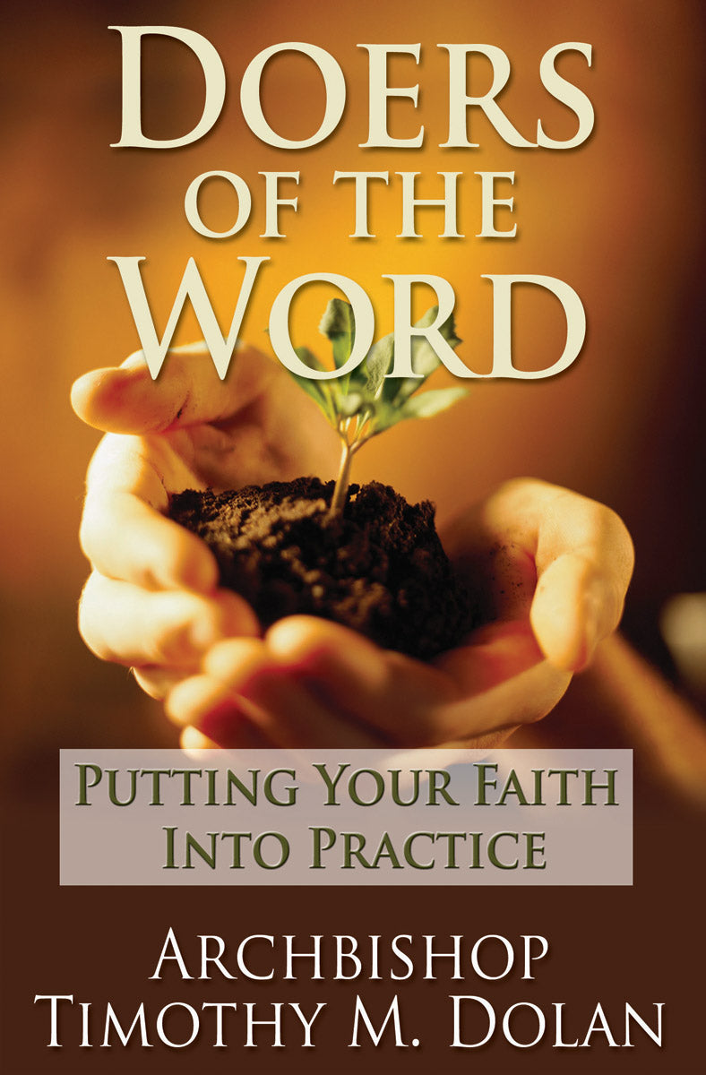 Doers of the Word: Putting Your Faith Into Practice