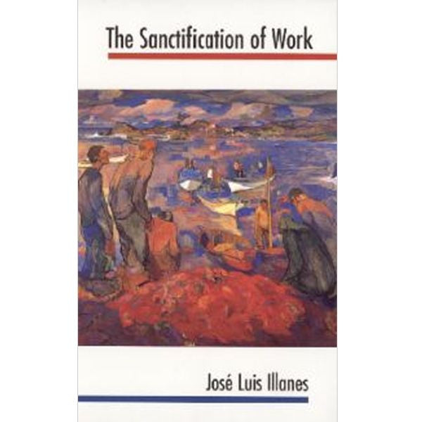 The Sanctification of Work