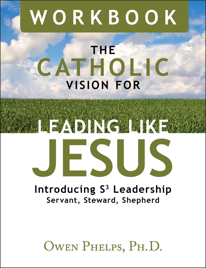 The Catholic Vision for Leading Like Jesus, Workbook