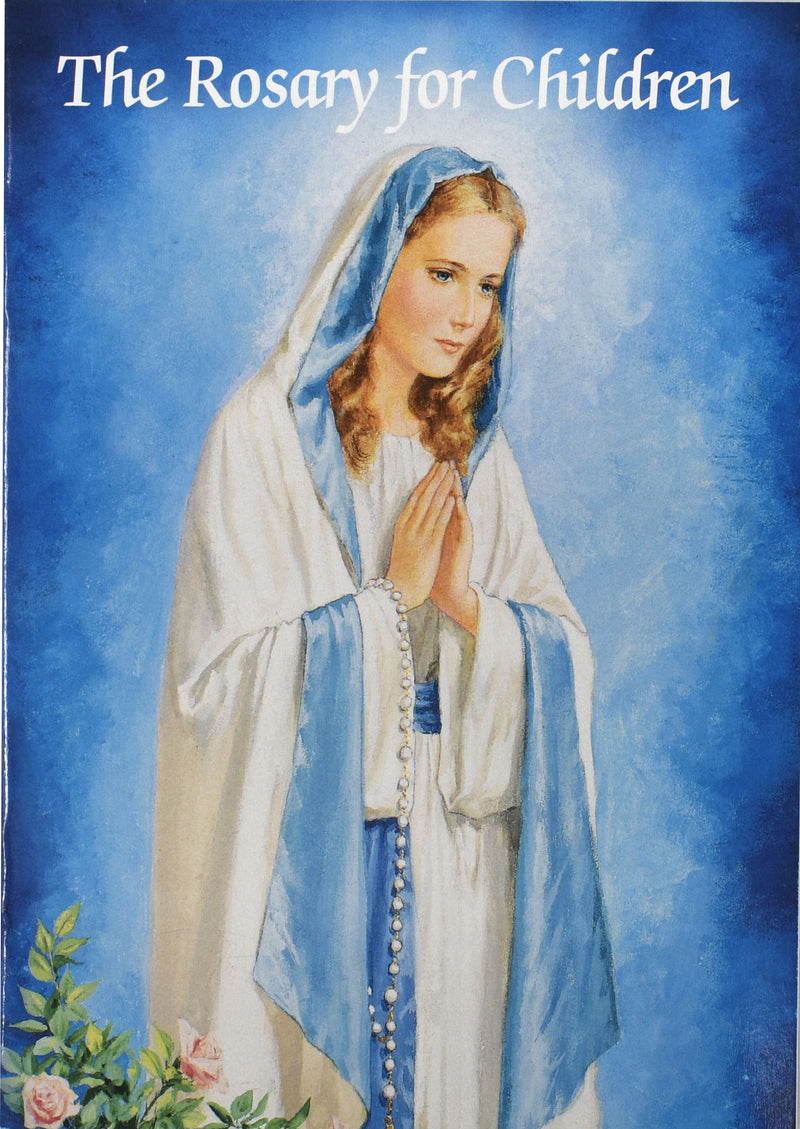 The Rosary For Children Catholic Classics