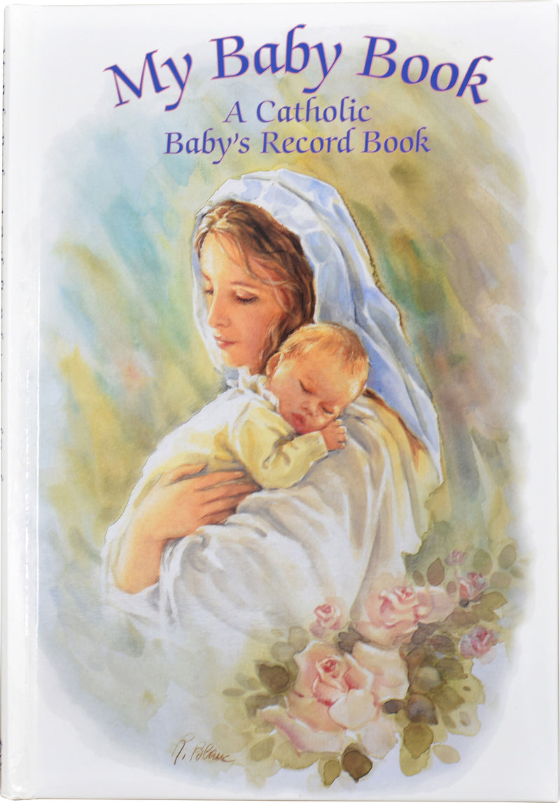 My Baby Book: A Catholic Baby&#39;s Record Book