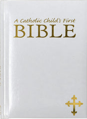 A Catholic Child's First Bible White Gift Edition