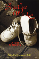 And A Child Will Lead - Path To Healing