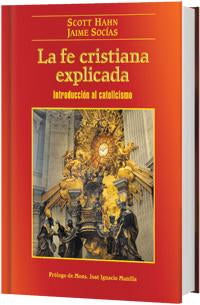 La Fe Cristiana Explicada (The Catholic Faith Explained)