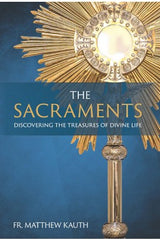 The Sacraments: Discovering the Treasures of Divine Life