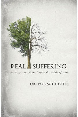 Real Suffering: Finding Hope & Healing in the Trials of Life (Hardcover)