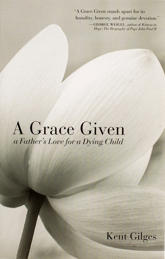 A Grace Given: A Father's Love for a Dying Child