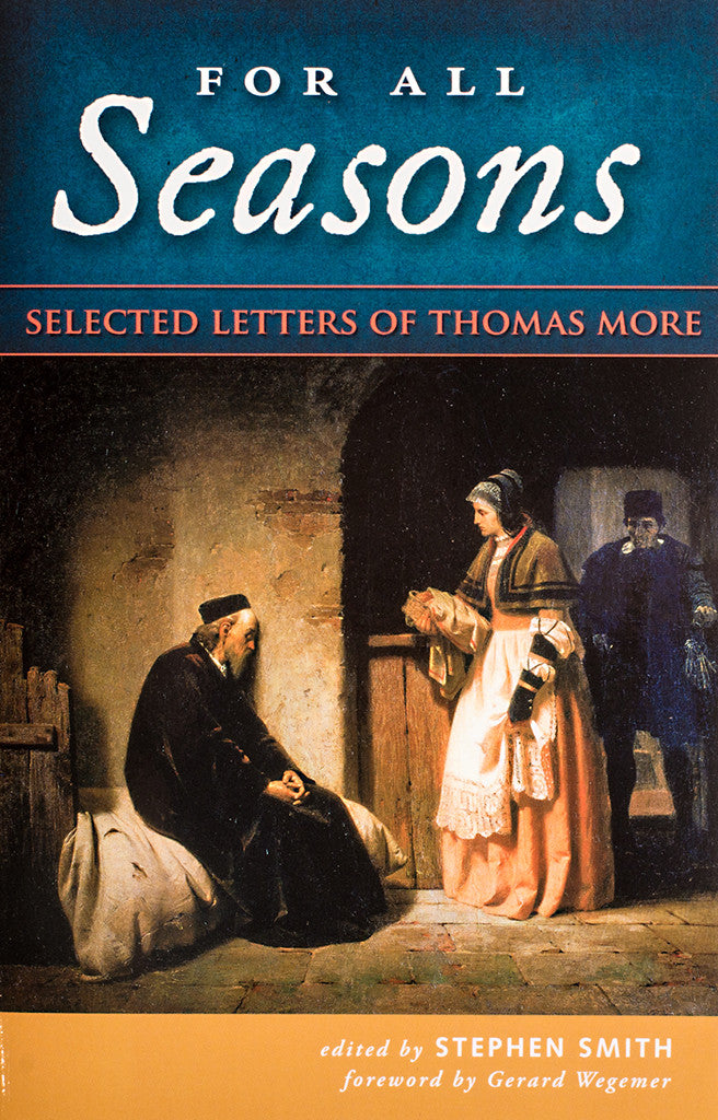 For All Seasons - Selected Letters of Thomas More