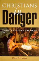 Christians in Danger: 20 Reasons for Hope