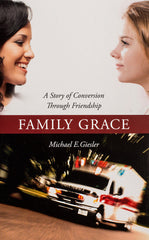 Family Grace: A Story of Conversion Through Friendship