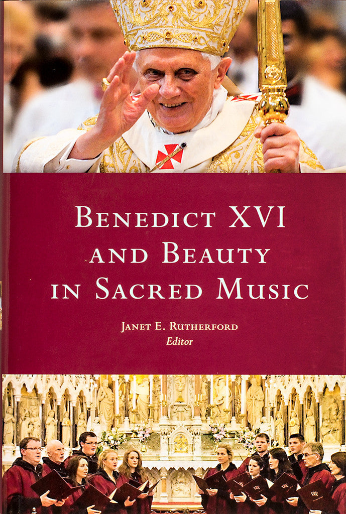 Benedict XVI and Beauty in Sacred Music