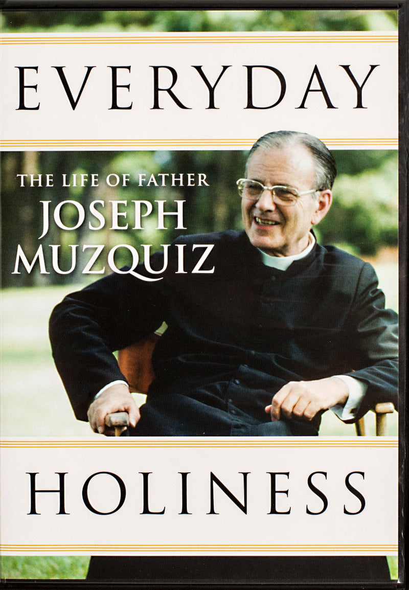 Everyday Holiness: The Life of Father Joseph Muzquiz DVD