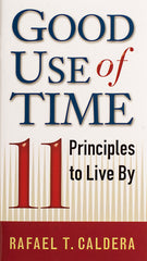 Good Use of Time: 11 Principles to Live By