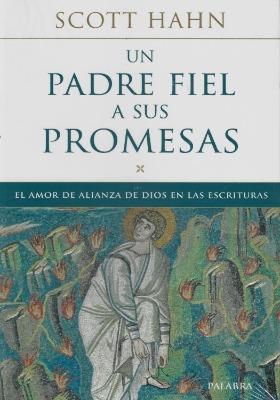 Un Padre fiel a sus promesas (A Father Who Keeps his Promises)